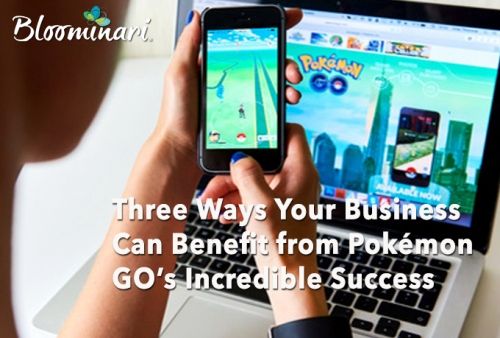 Three Ways Your Business Can Benefit from Pokémon GO’s Incredible Success