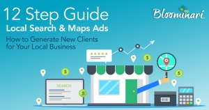 12 Step Guide to Local Search &amp; Maps Ads: How to Generate New Clients For Your Local Business