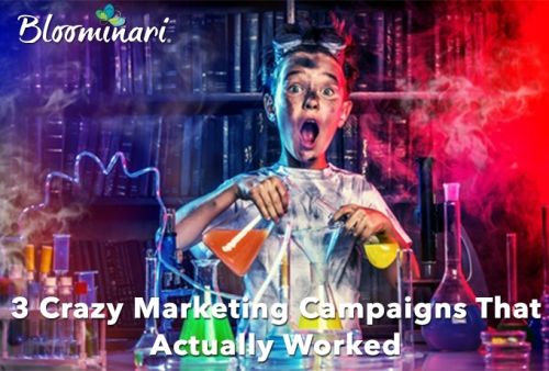 3 Crazy Marketing Campaigns That Actually Worked