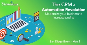 Bloominari and Score Exclusive Seminar: The CRM &amp; Automation Revolution
