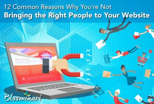 12 Common Reasons Why You&#039;re Not Attracting Customers to Your Website