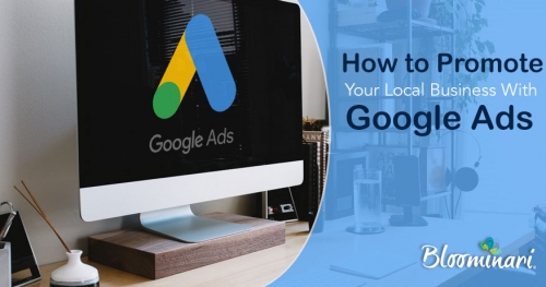 How to Promote Your Local Business with Google Ads